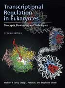 Transcriptional Regulation in Eukaryotes: Concepts, Strategies, and Techniques, Second Edition